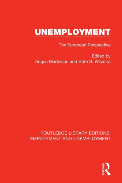 Unemployment : The European Perspective, Paperback / softback Book