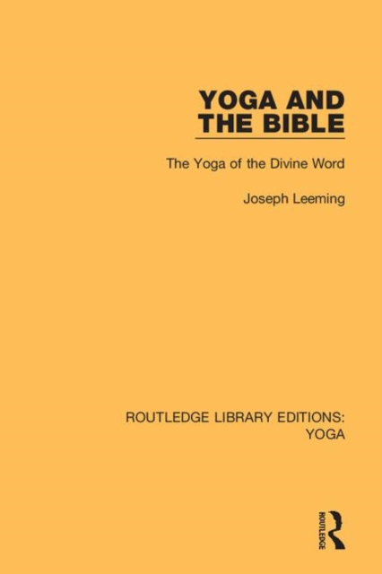Yoga and the Bible : The Yoga of the Divine Word, Hardback Book