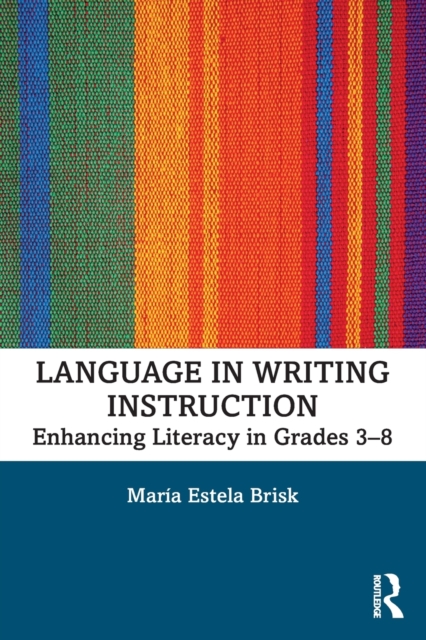 Language in Writing Instruction : Enhancing Literacy in Grades 3-8, Paperback / softback Book