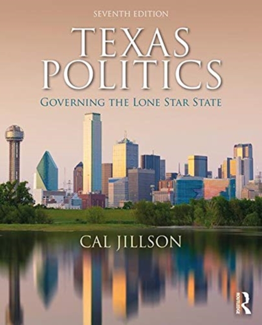 Texas Politics : Governing the Lone Star State, Paperback / softback Book