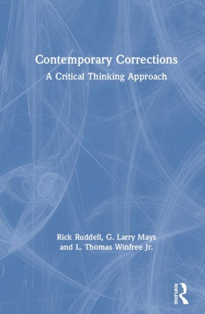 Contemporary Corrections : A Critical Thinking Approach, Hardback Book