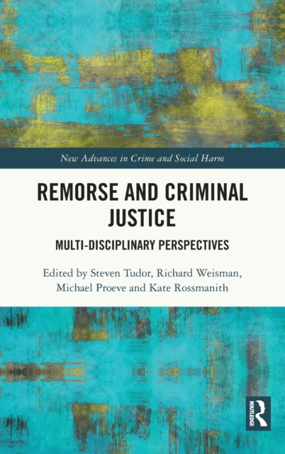 Remorse and Criminal Justice : Multi-Disciplinary Perspectives, Hardback Book