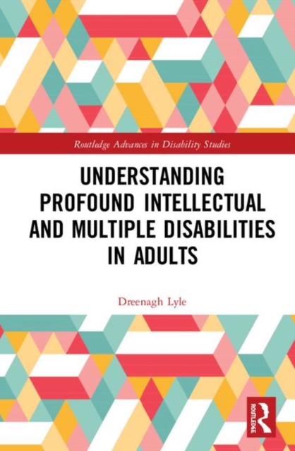 Understanding Profound Intellectual and Multiple Disabilities in Adults, Hardback Book