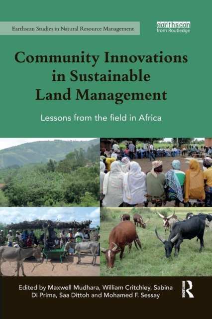 Community Innovations in Sustainable Land Management : Lessons from the field in Africa, Paperback / softback Book