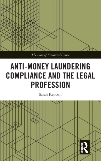 Anti-Money Laundering Compliance and the Legal Profession, Hardback Book