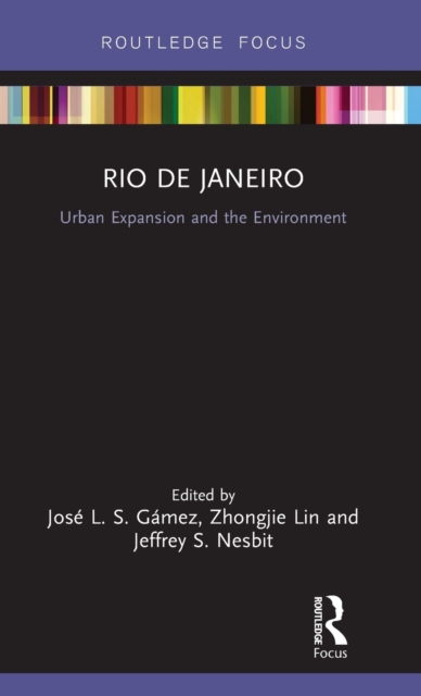 Rio de Janeiro : Urban Expansion and the Environment, Hardback Book