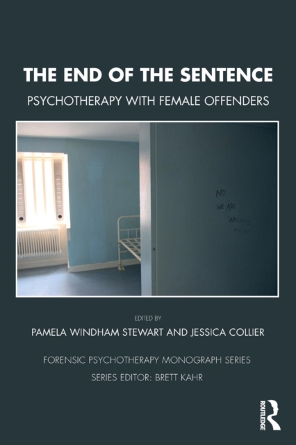 The End of the Sentence : Psychotherapy with Female Offenders, Paperback / softback Book