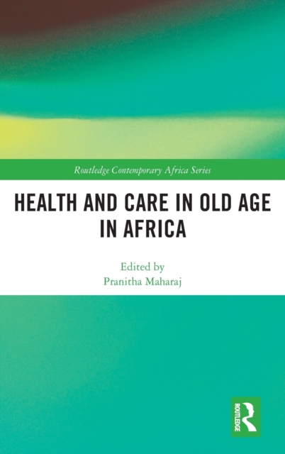 Health and Care in Old Age in Africa, Hardback Book