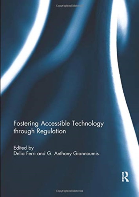 Fostering Accessible Technology through Regulation, Paperback / softback Book