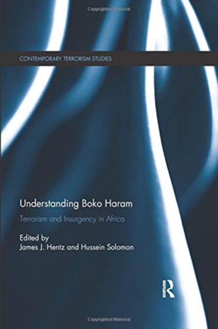 Understanding Boko Haram : Terrorism and Insurgency in Africa, Paperback / softback Book