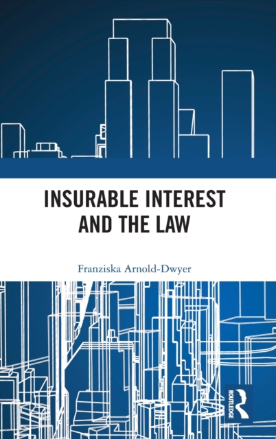 Insurable Interest and the Law, Hardback Book
