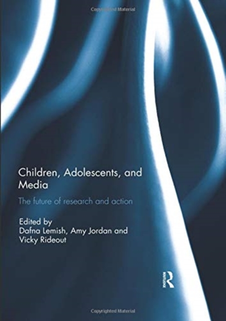 Children, Adolescents, and Media : The future of research and action, Paperback / softback Book