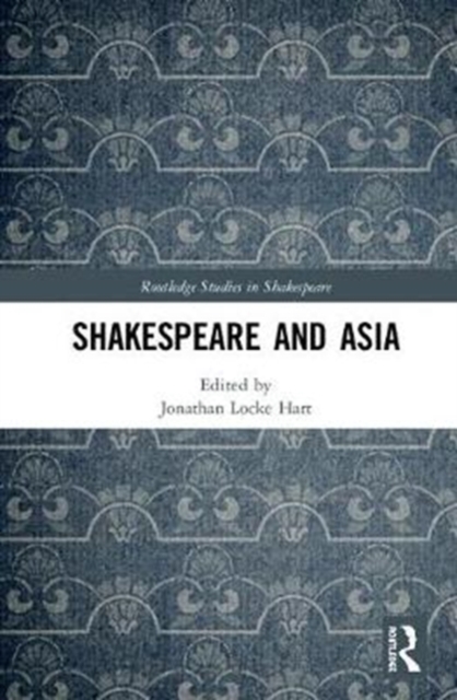 Shakespeare and Asia, Hardback Book
