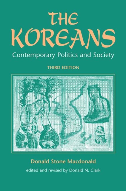 The Koreans : Contemporary Politics And Society, Third Edition, Hardback Book
