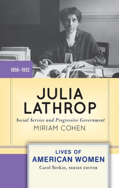 Julia Lathrop : Social Service and Progressive Government, Hardback Book