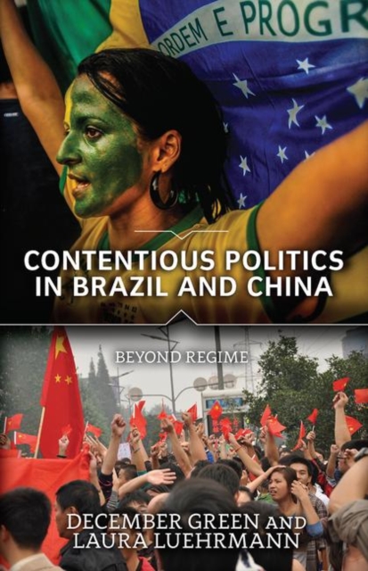 Contentious Politics in Brazil and China : Beyond Regime, Hardback Book