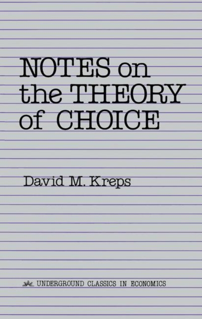 Notes On The Theory Of Choice, Hardback Book