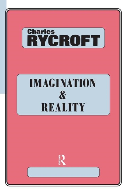 Imagination and Reality : Psychoanalytical Essays 1951-1961, Hardback Book