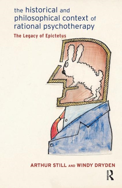 The Historical and Philosophical Context of Rational Psychotherapy : The Legacy of Epictetus, Hardback Book