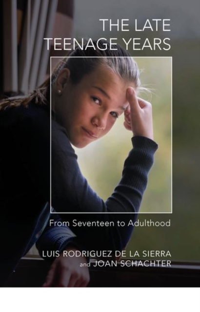 The Late Teenage Years : From Seventeen to Adulthood, Hardback Book