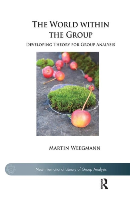 The World within the Group : Developing Theory for Group Analysis, Hardback Book
