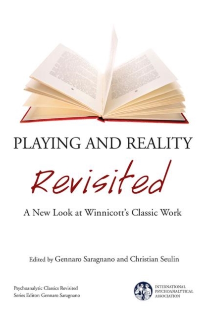 Playing and Reality Revisited : A New Look at Winnicott's Classic Work, Hardback Book