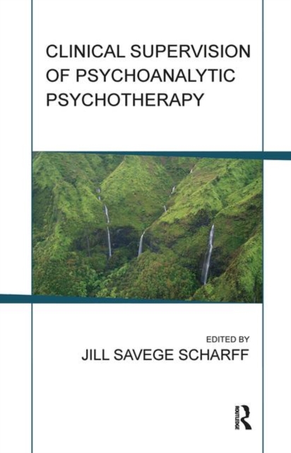 Clinical Supervision of Psychoanalytic Psychotherapy, Hardback Book