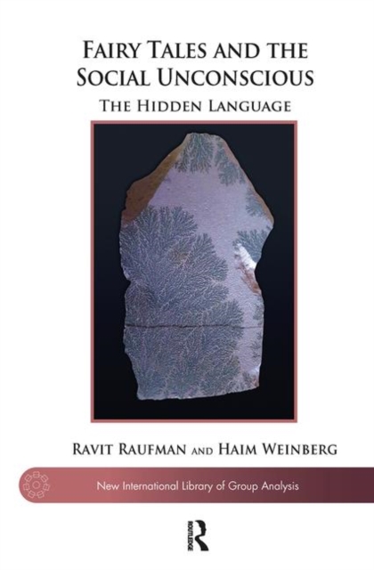 Fairy Tales and the Social Unconscious : The Hidden Language, Hardback Book