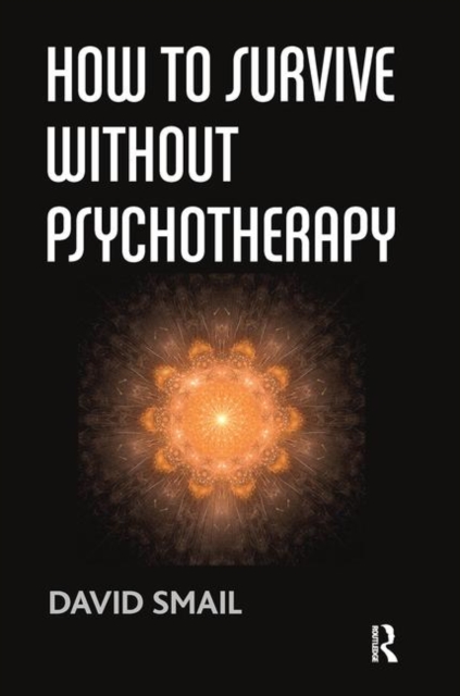 How to Survive Without Psychotherapy, Hardback Book