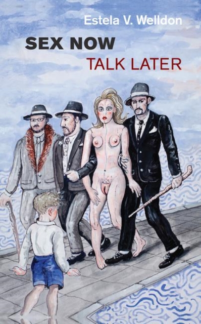 Sex Now, Talk Later, Hardback Book