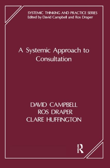 A Systemic Approach to Consultation, Hardback Book