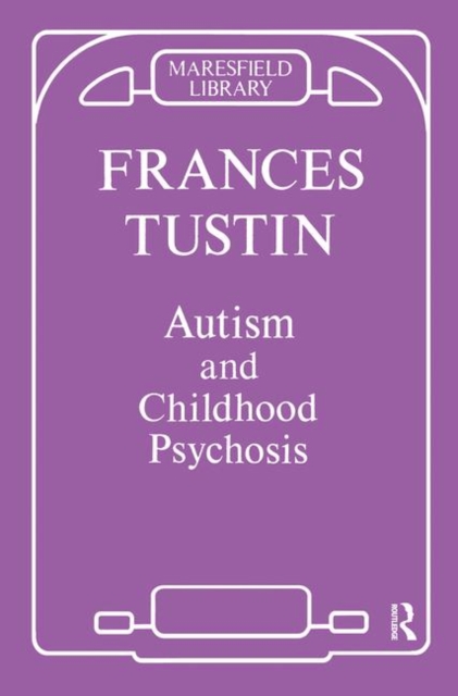 Autism and Childhood Psychosis, Hardback Book