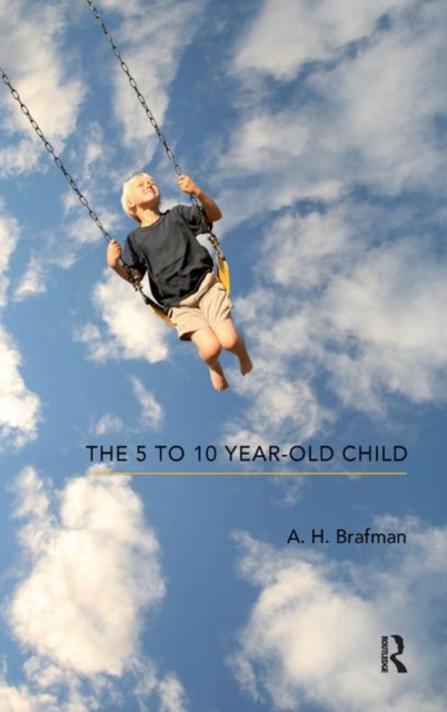 The 5 to 10 Year-Old Child, Hardback Book