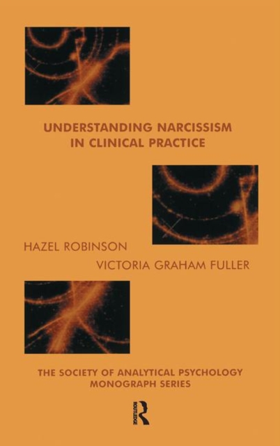 Understanding Narcissism in Clinical Practice, Hardback Book
