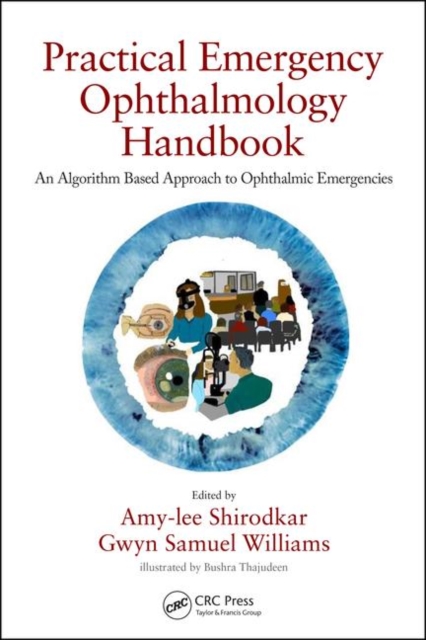 Practical Emergency Ophthalmology Handbook : An Algorithm Based Approach to Ophthalmic Emergencies, Paperback / softback Book