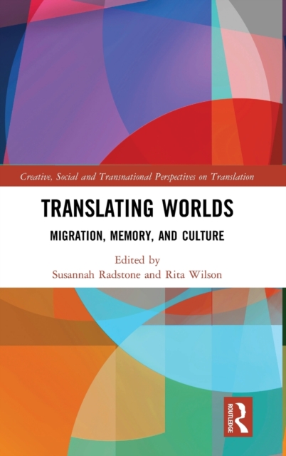 Translating Worlds : Migration, Memory, and Culture, Hardback Book