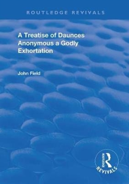 A Treatise of Daunces and A Godly Exhortation, Paperback / softback Book