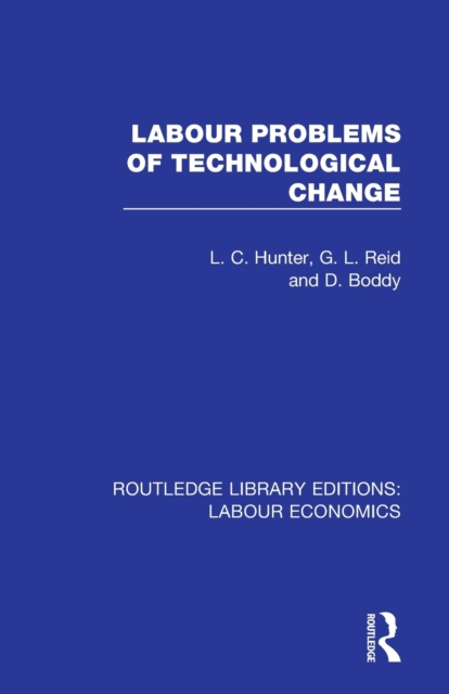 Labour Problems of Technological Change, Paperback / softback Book