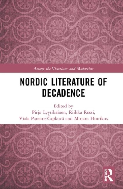 Nordic Literature of Decadence, Hardback Book