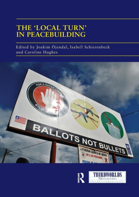 The 'Local Turn' in Peacebuilding : The Liberal Peace Challenged, Paperback / softback Book