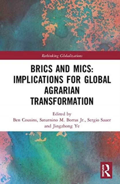 BRICS and MICs: Implications for Global Agrarian Transformation, Hardback Book