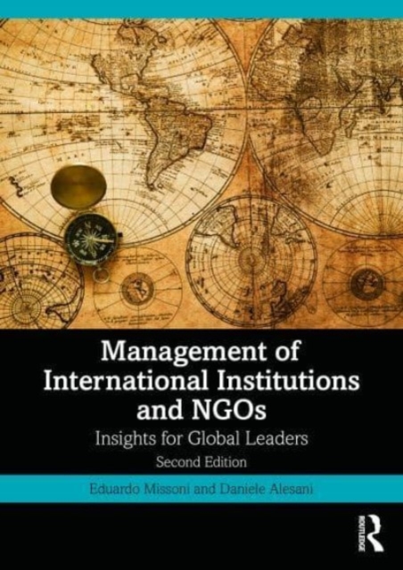 Management of International Institutions and NGOs : Insights for Global Leaders, Paperback / softback Book