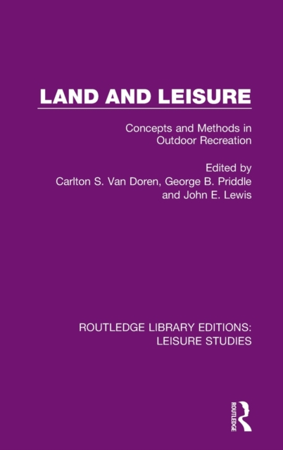 Land and Leisure : Concepts and Methods in Outdoor Recreation, Hardback Book