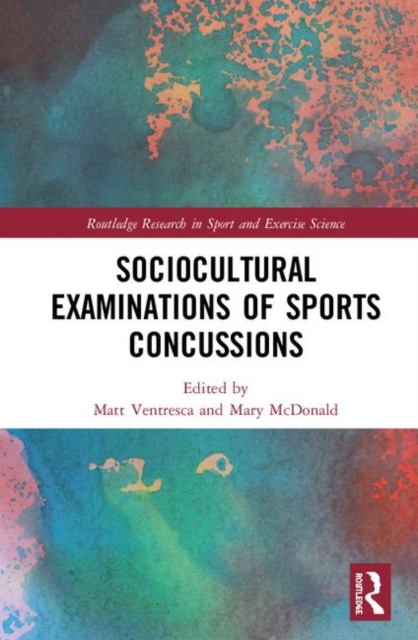 Sociocultural Examinations of Sports Concussions, Hardback Book