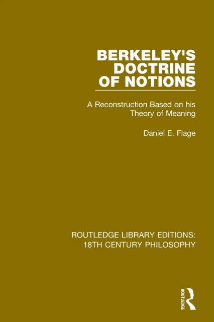 Berkeley's Doctrine of Notions : A Reconstruction Based on his Theory of Meaning, Paperback / softback Book