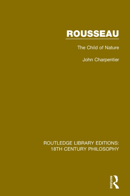 Rousseau : The Child of Nature, Paperback / softback Book