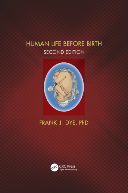 Human Life Before Birth, Second Edition, Hardback Book