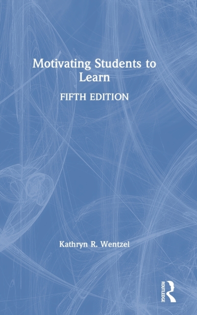 Motivating Students to Learn, Hardback Book