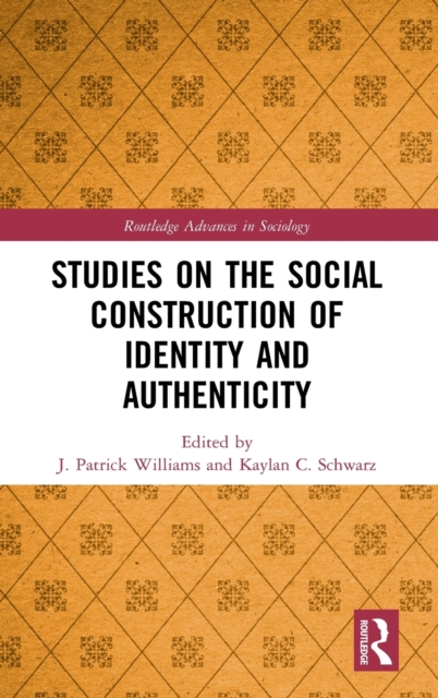 Studies on the Social Construction of Identity and Authenticity, Hardback Book