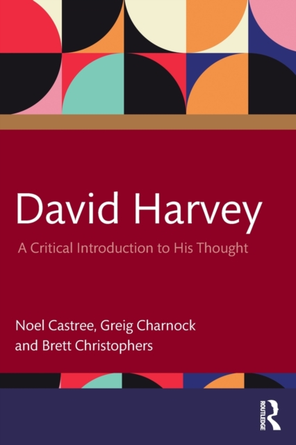 David Harvey : A Critical Introduction to His Thought, Paperback / softback Book